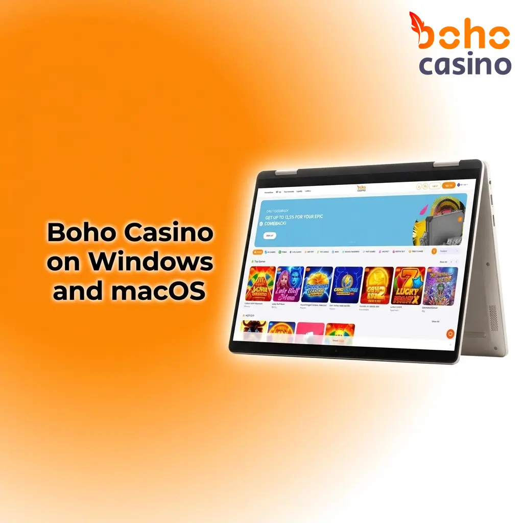 Boho Casino website accessible on Windows and macOS via Chrome, Firefox, Safari, and Edge browsers, no download needed.